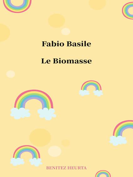 Le biomasse - Fabio Basile - ebook