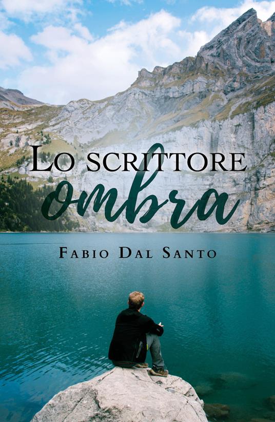 Lo scrittore ombra - Fabio Dal Santo - copertina