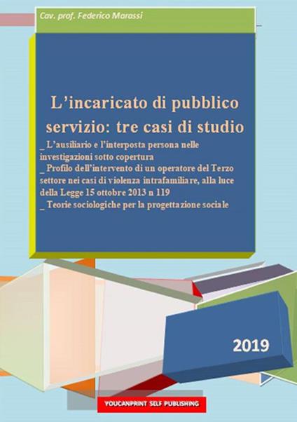 L' incaricato di pubblico servizio: tre casi di studio - Federico Marassi - ebook