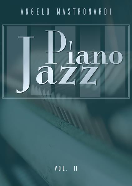 Piano jazz. Vol. 2 - Angelo Mastronardi - copertina