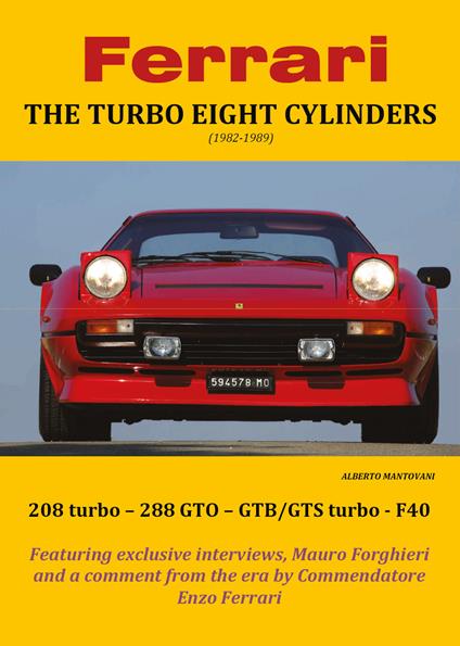 Ferrari. The turbo eight cylinders (1982-1989) - Alberto Mantovani - copertina