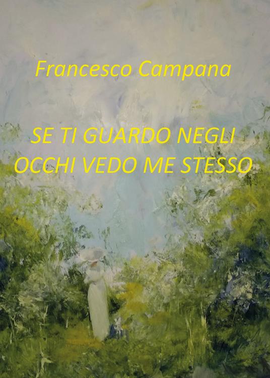 Se ti guardo negli occhi vedo me stesso - Francesco Campana - copertina