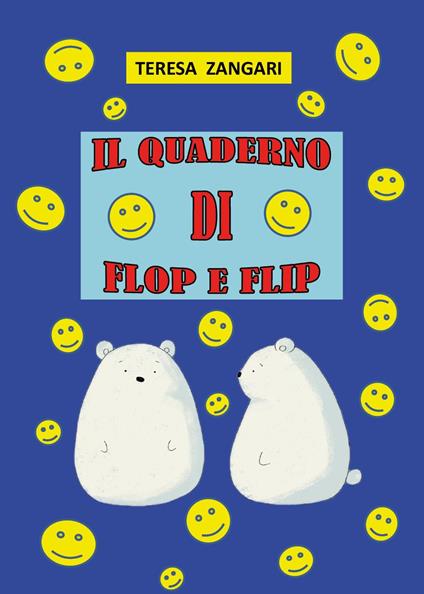 Il quaderno di Flop e Flip - Teresa Zangari - copertina