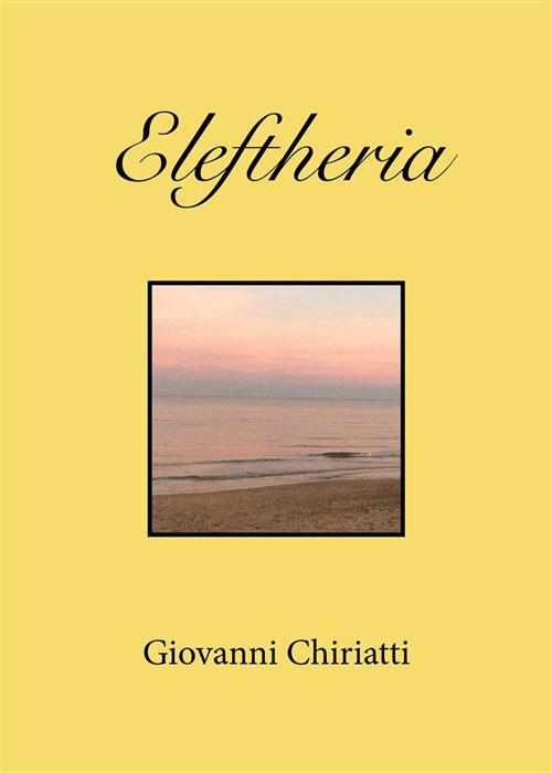 Eleftheria - Giovanni Chiriatti - ebook