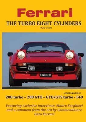 Ferrari. The turbo eight cylinders (1982-1989) - Alberto Mantovani - copertina