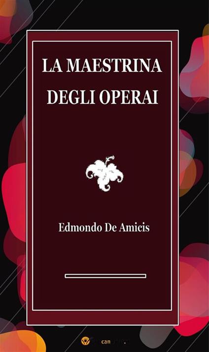 La maestrina degli operai - Edmondo De Amicis - ebook