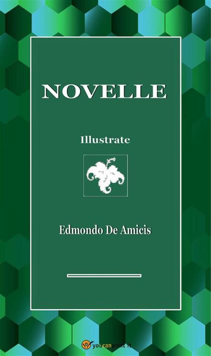 Novelle - Edmondo De Amicis - ebook