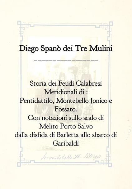 Storia dei feudi calabresi meridionali di Pentidattilo, Montebello Jonico e Fossato - Diego Spanò dei Tre Mulini - copertina