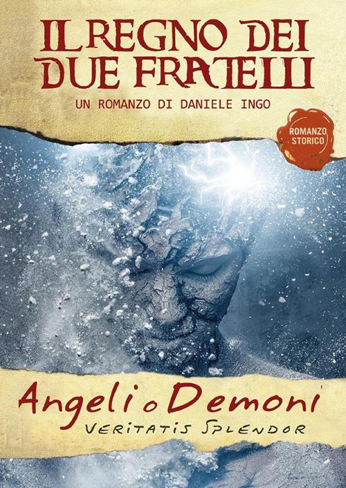 Angeli o demoni. Il regno dei due fratelli - Daniele Ingo - ebook