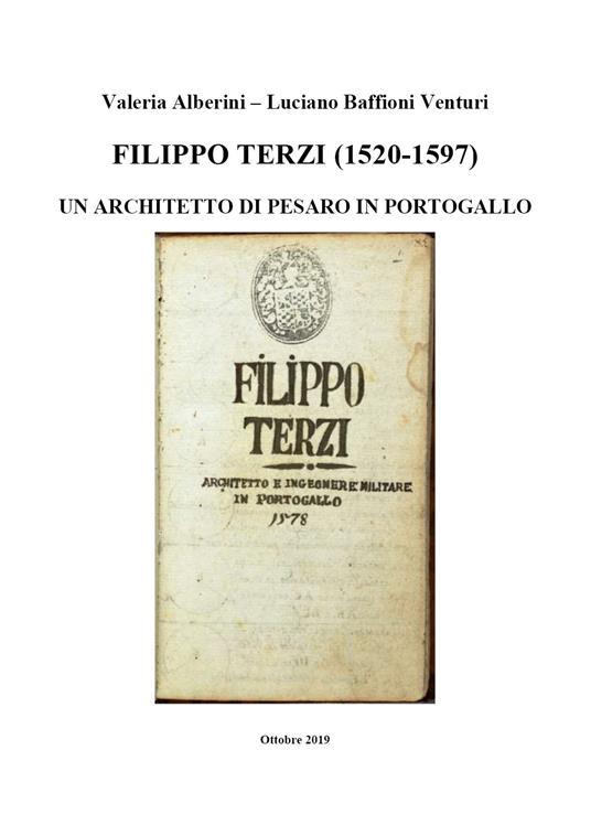 Filippo Terzi (1520-1597). Un architetto di Pesaro in Portogallo - Valeria Alberini,Luciano Baffioni Venturi - copertina