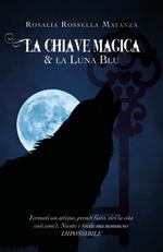 La chiave magica & la luna blu