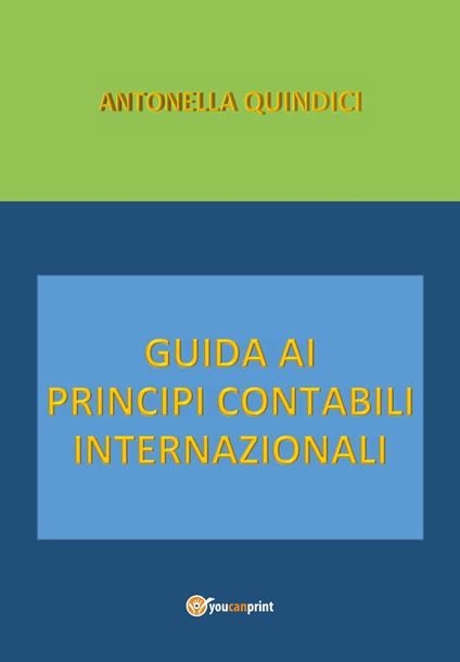 Guida ai principi contabili internazionali - Antonella Quindici - copertina