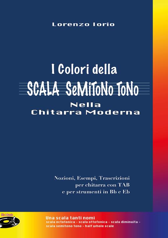 I colori della scala semitono tono nella chitarra moderna - Lorenzo Iorio - copertina