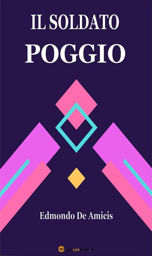 Il soldato Poggio - Edmondo De Amicis - ebook