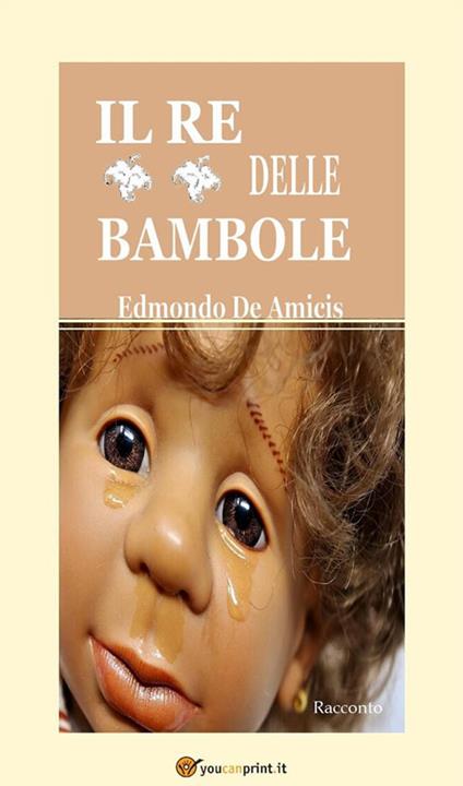 Il re delle bambole - Edmondo De Amicis - ebook
