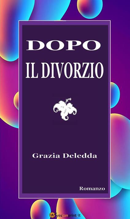Dopo il divorzio - Grazia Deledda - ebook