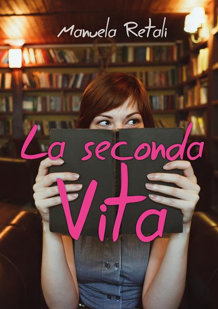 La seconda vita - Manuela Retali - copertina