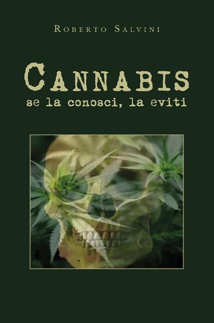 Cannabis: se la conosci, la eviti - Roberto Salvini - ebook