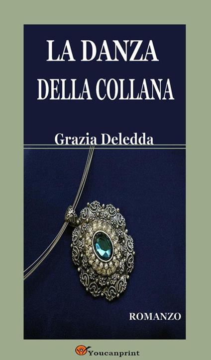La danza della collana - Grazia Deledda - ebook