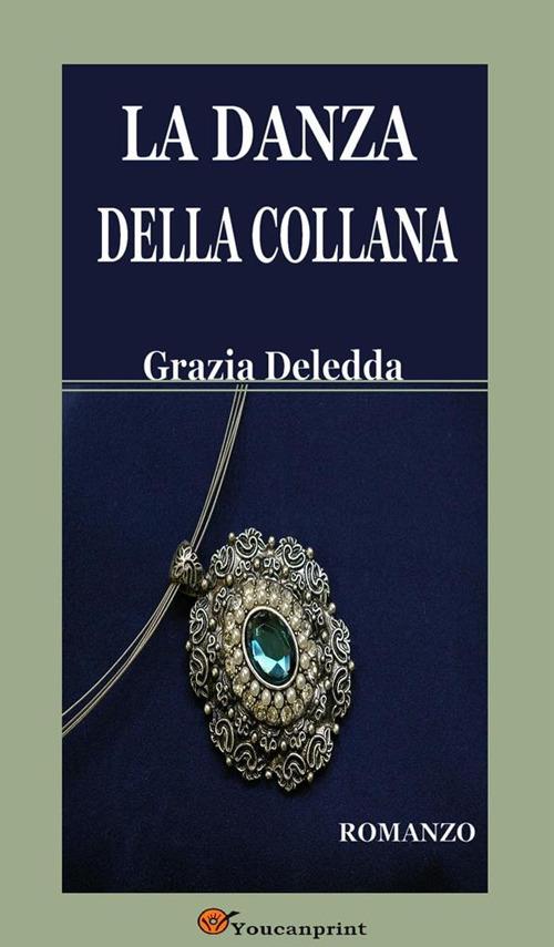 La danza della collana - Grazia Deledda - ebook