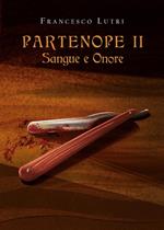 Partenope. Sangue e onore. Vol. 2