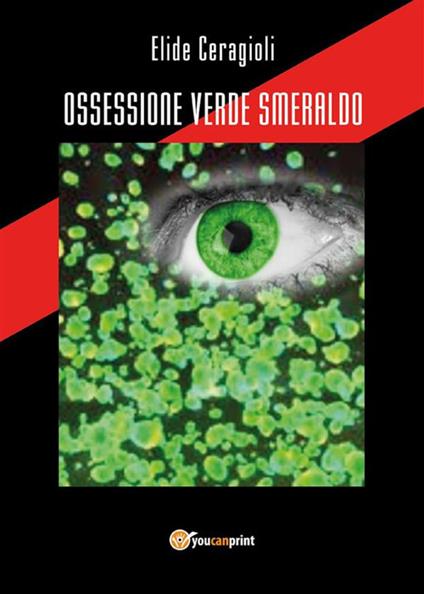 Ossessione verde smeraldo - Elide Ceragioli - ebook
