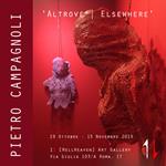Pietro Campagnoli. «Altrove Elsewhere». Catalogo della mostra (Roma, 19 ottobre-15 novembre 2019)