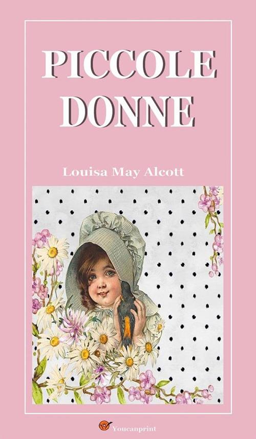 Piccole donne - Louisa May Alcott,Beatrice Masini - ebook