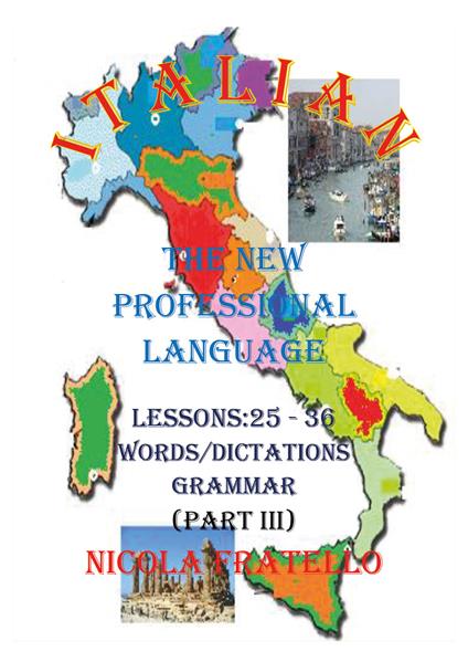 Italian. The new professional language. Vol. 3: Lessons 25-36. - Nicola Fratello - copertina