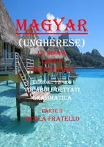 Magyar. La nuova lingua professionale. Vol. 2: Lezioni 13-24.