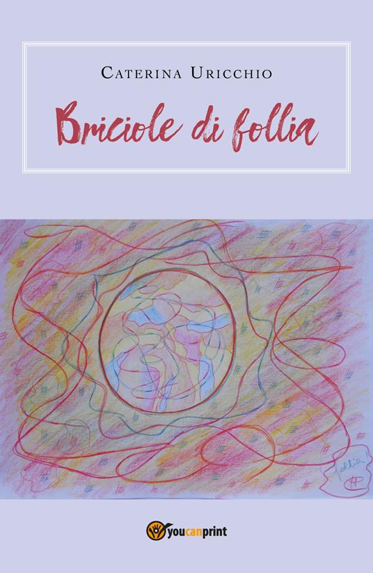 Briciole di follia - Caterina Uricchio - copertina