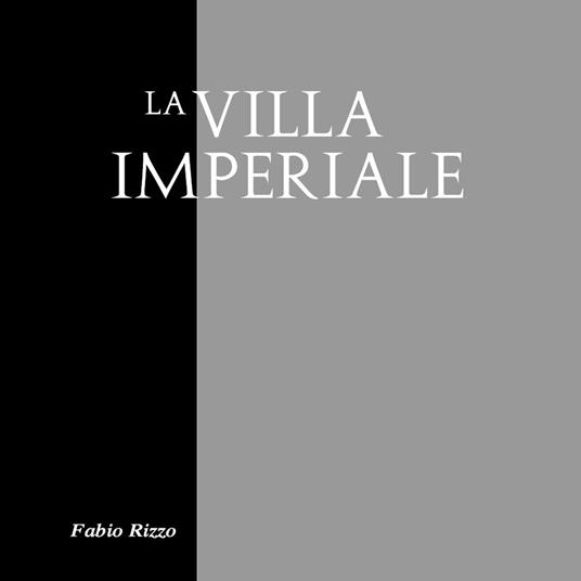 La Villa Imperiale - Fabio Rizzo - copertina