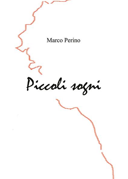 Piccoli sogni - Marco Perino - copertina