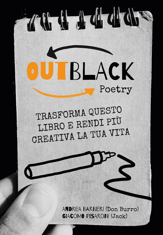 OutBlack poetry. Trasforma questo libro e rendi più creativa la tua vita - Andrea Barbieri,Giacomo Pisaroni - copertina