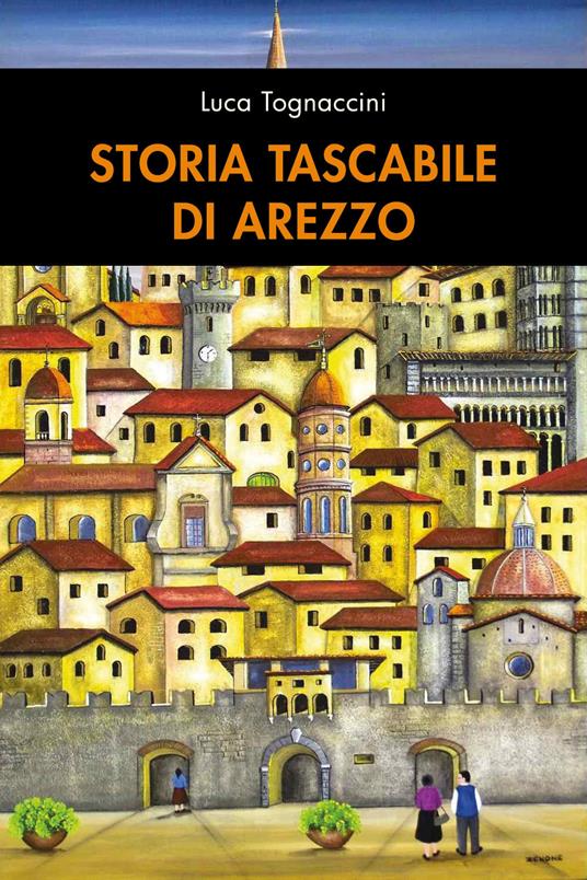 Storia tascabile di Arezzo - Luca Tognaccini - copertina