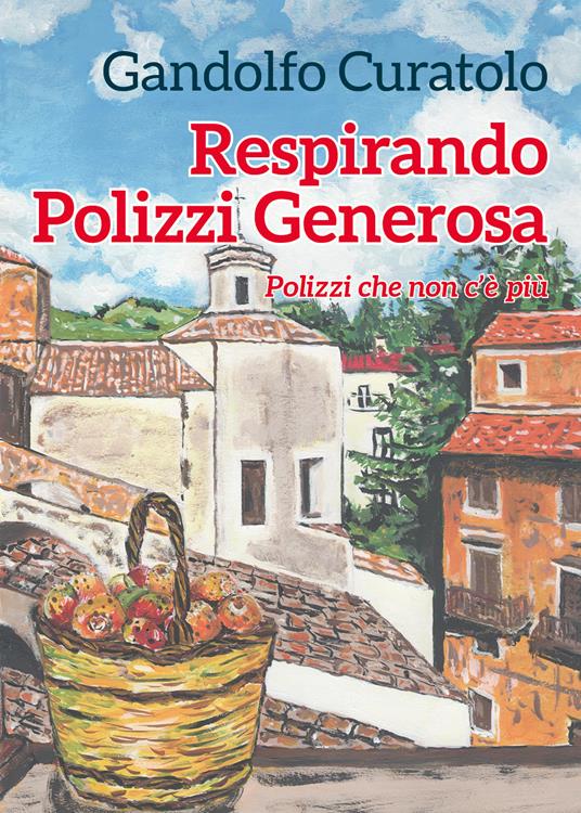 Respirando Polizzi Generosa. Polizzi che non c'è più - Gandolfo Curatolo - copertina