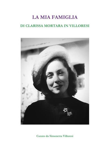 La mia famiglia - Clarissa Mortara in Villoresi,Simonetta Villoresi - ebook