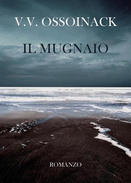 Il mugnaio - Valeria Valcavi Ossoinack - ebook