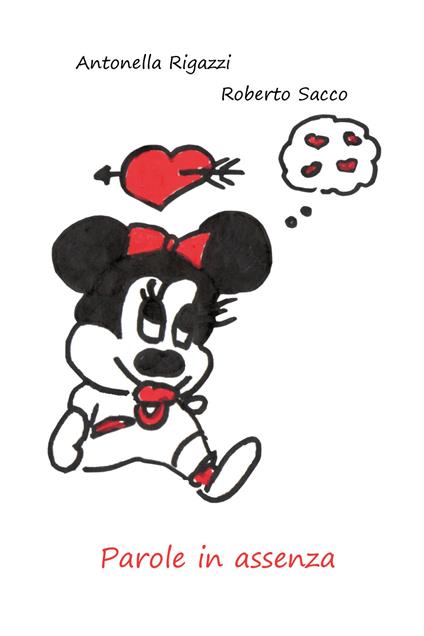 Parole in assenza - Antonella Rigazzi,Roberto Sacco - copertina