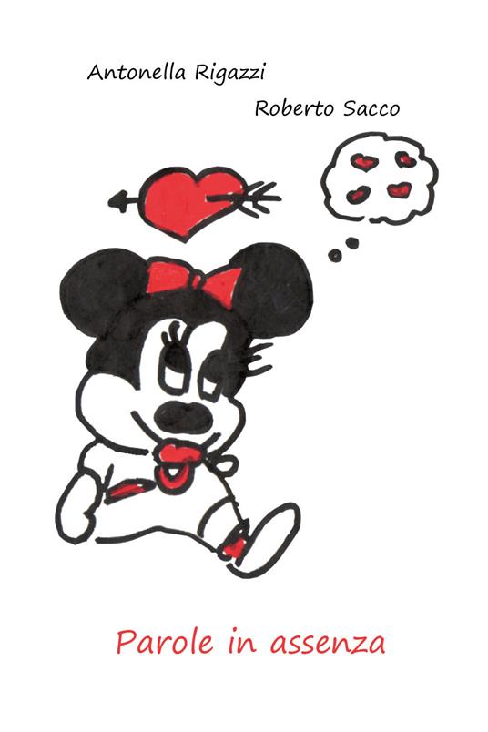 Parole in assenza - Antonella Rigazzi,Roberto Sacco - copertina