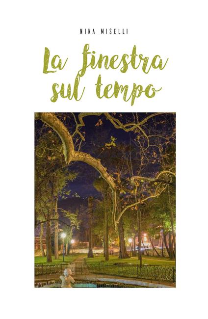 La finestra sul tempo - Nina Miselli - copertina