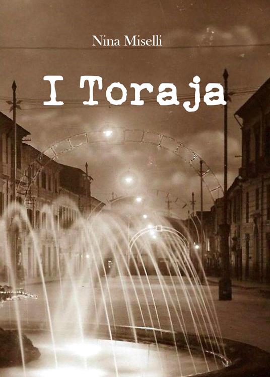 I Toraja - Nina Miselli - copertina