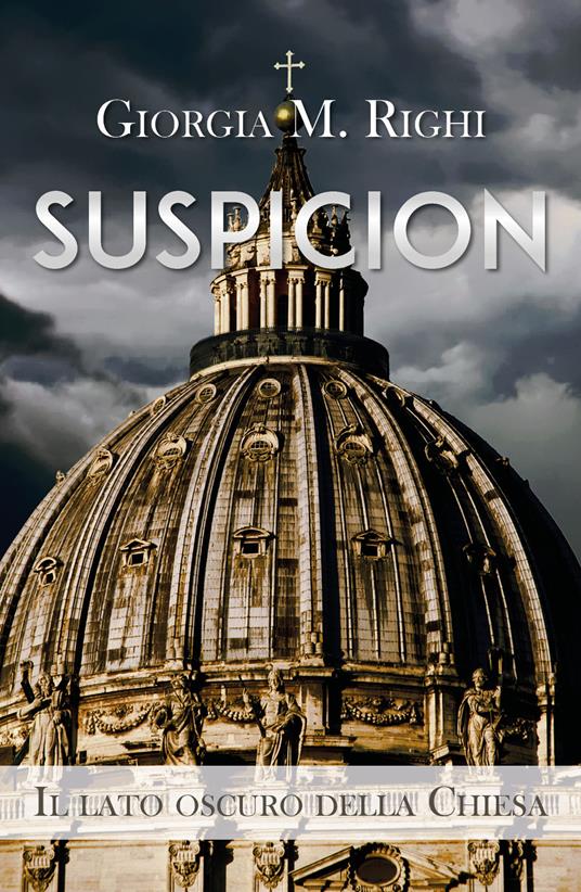 Suspicion. Il lato oscuro della Chiesa - Giorgia M. Righi - copertina