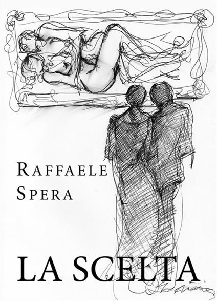 La scelta - Raffaele Spera - ebook