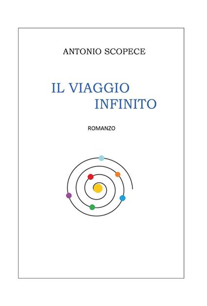 Il viaggio infinito - Antonio Scopece - copertina