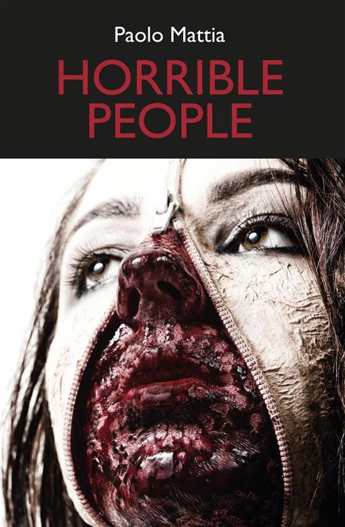 The horrible people - Paolo Mattia - ebook