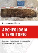 Archeologia e territorio. La componente culturale del paesaggio in un'area del basso Salento