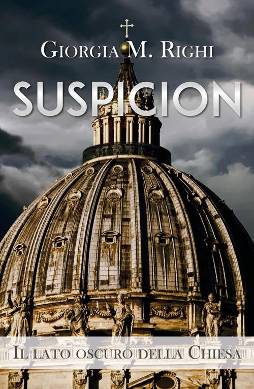 Suspicion. Il lato oscuro della Chiesa - Giorgia M. Righi - ebook