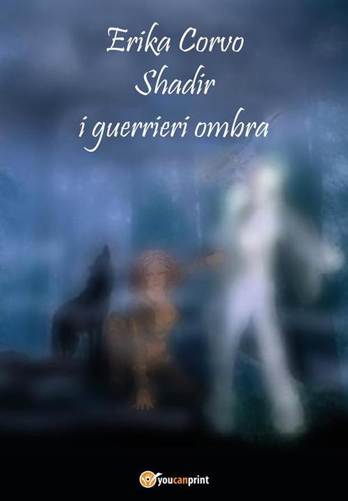 Shadir, i Guerrieri Ombra - Erika Corvo - ebook