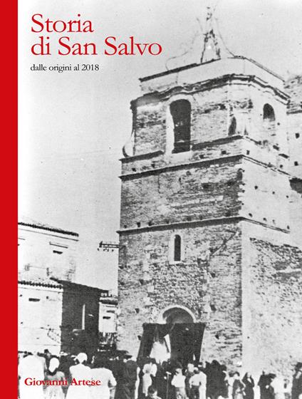 Storia di San Salvo dalle origini al 2018 - Giovanni Artese - copertina